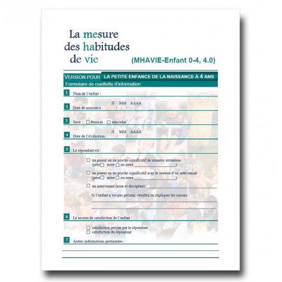Enfant 0-4 ans - Formulaire MHAVIE 4.0 Enfant 0-4 ans - Formulaire MHAVIE 4.0